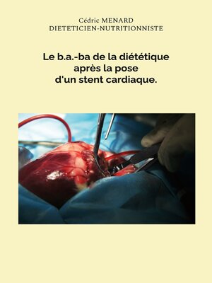 cover image of Le b.a.-ba de la diététique après la pose d'un stent cardiaque.
